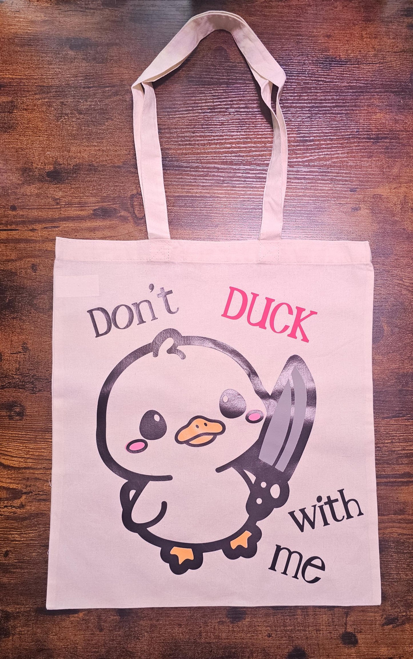 Don't Duck With Me 100% Cotton Tote Bag